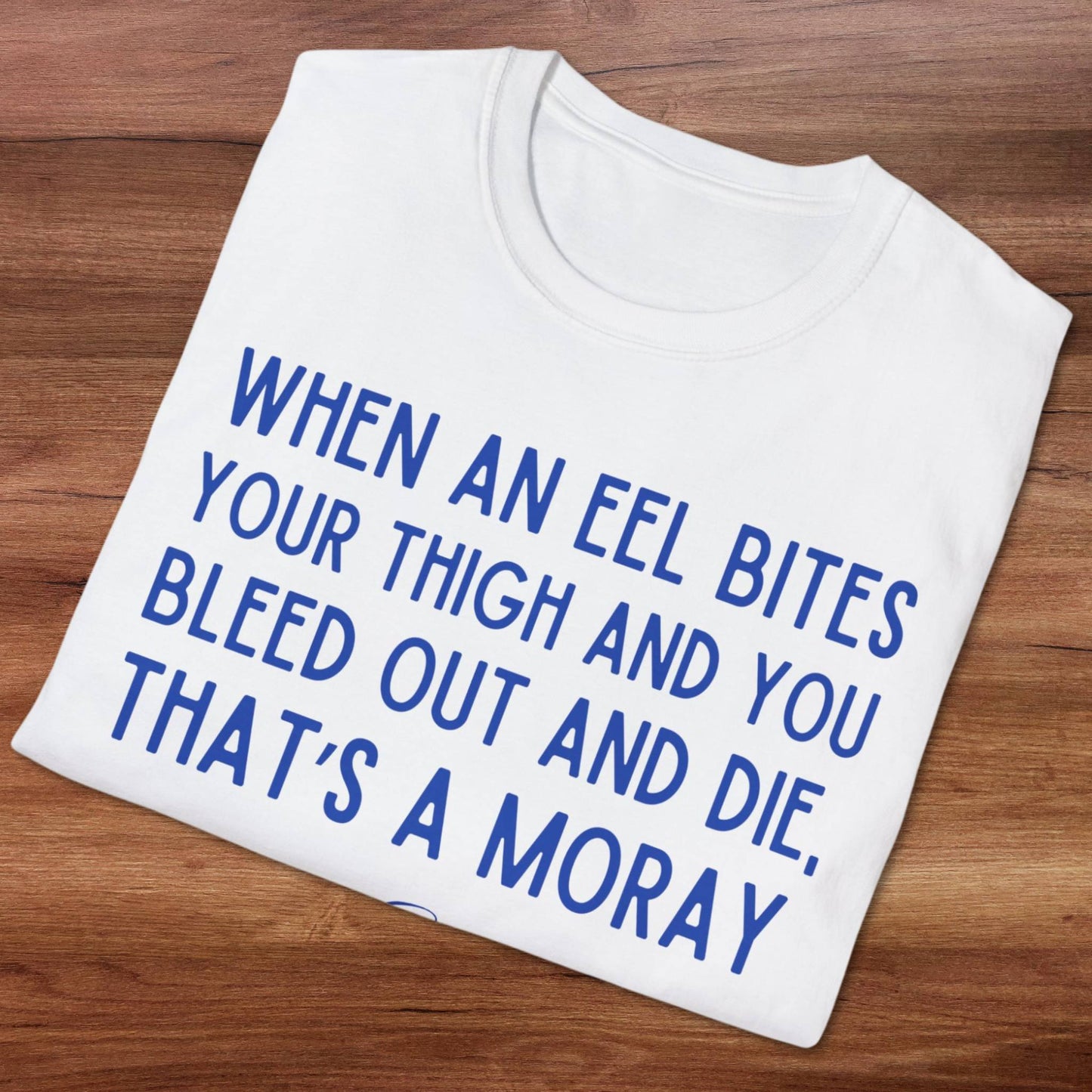 That's A Moray T-Shirt