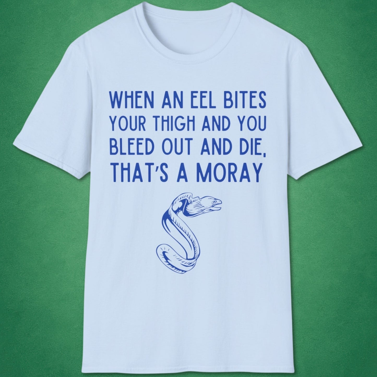 That's A Moray T-Shirt