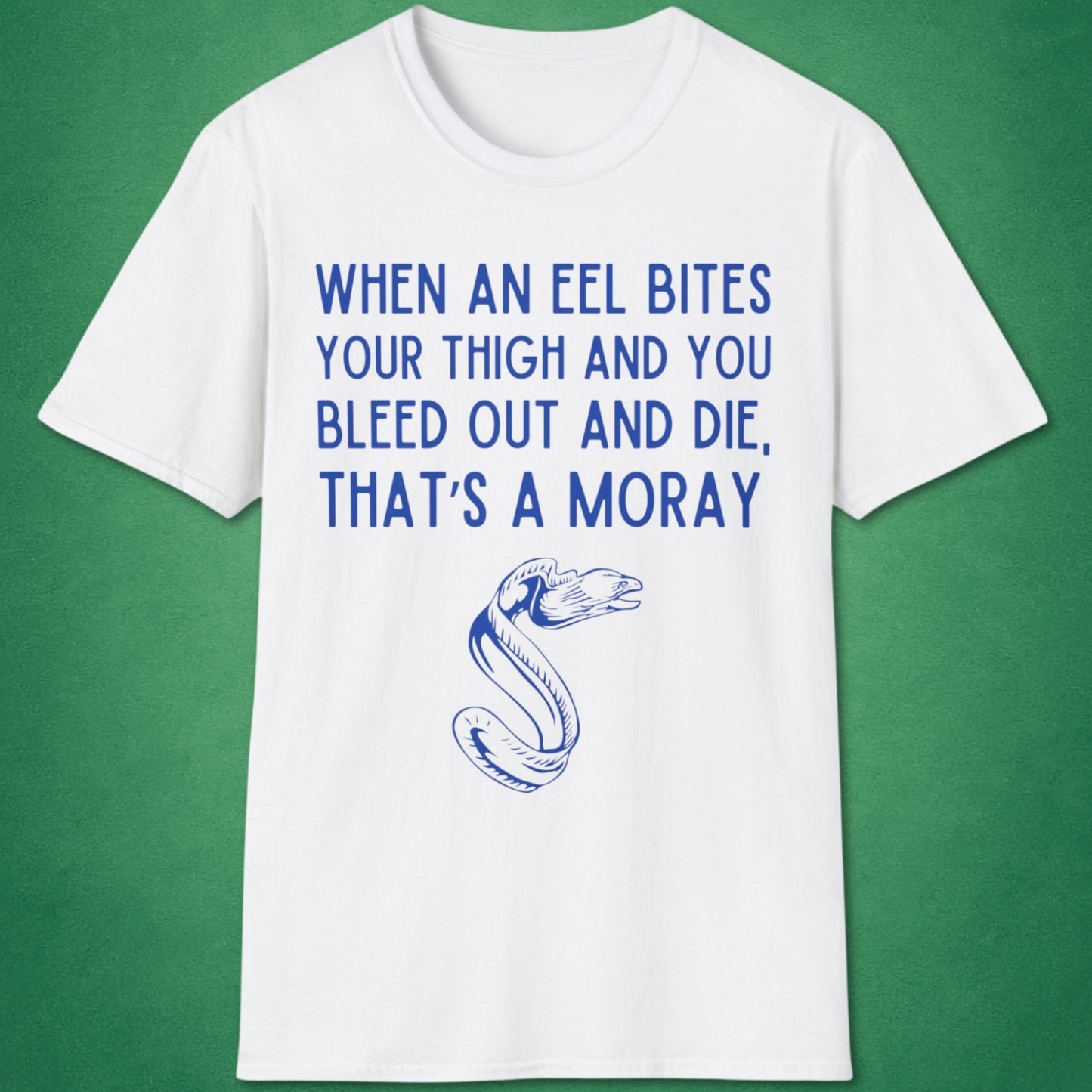 That's A Moray T-Shirt