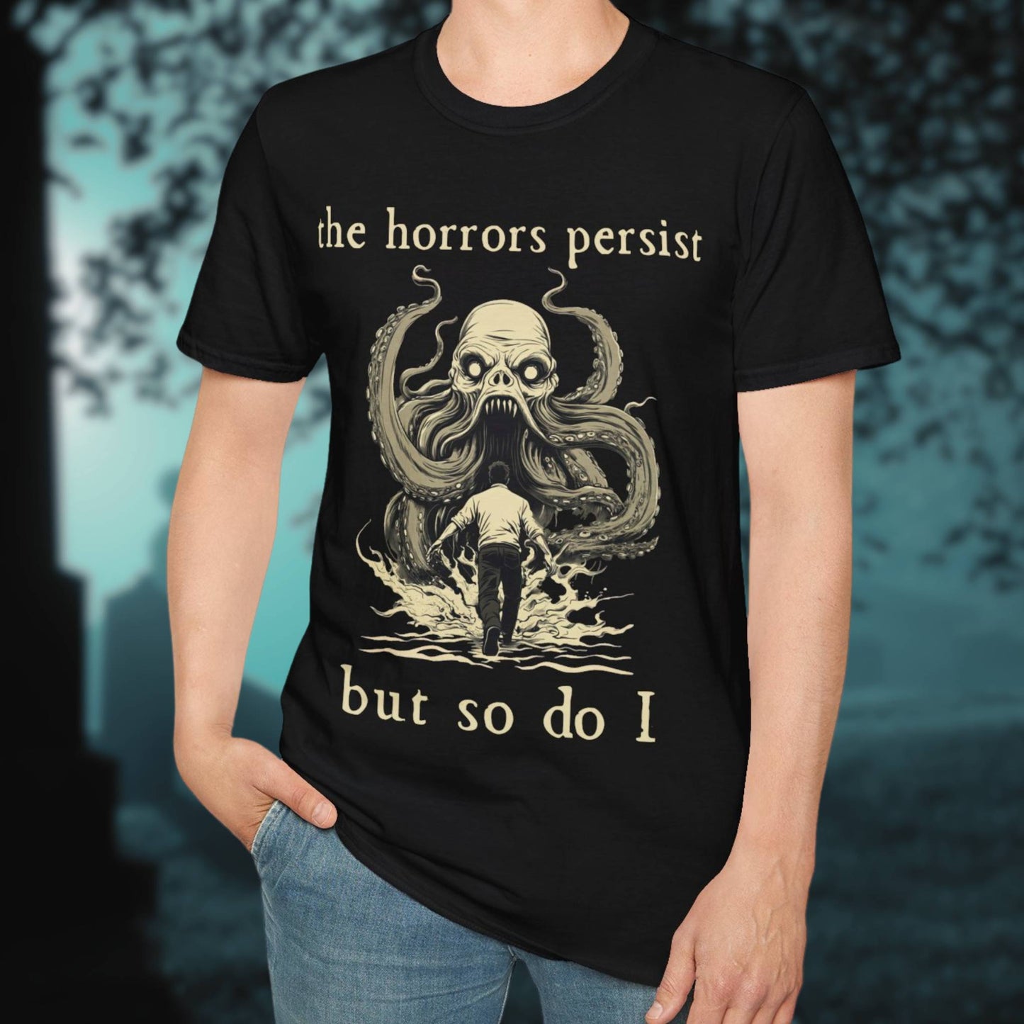 The Horrors Persist T-Shirt