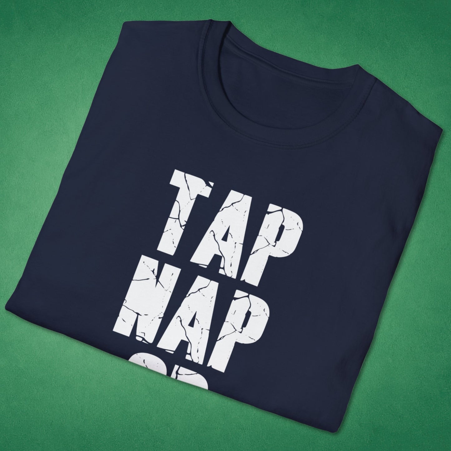 Tap Nap Or Snap T-Shirt