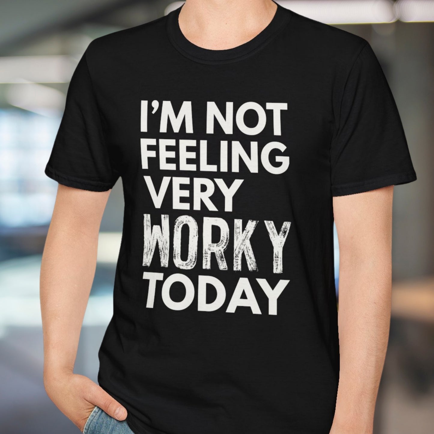 Very Worky Today T-Shirt