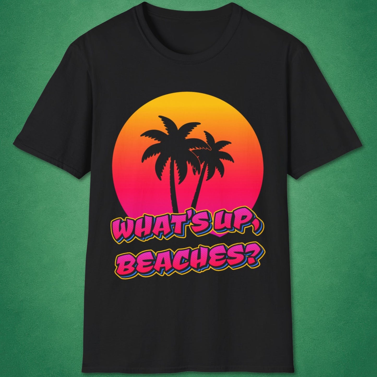 What's Up Beaches T-Shirt
