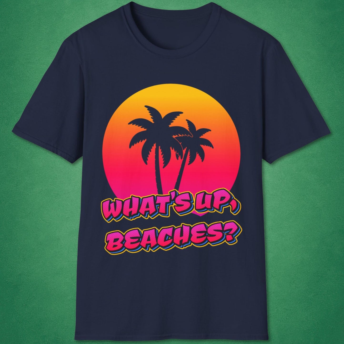 What's Up Beaches T-Shirt