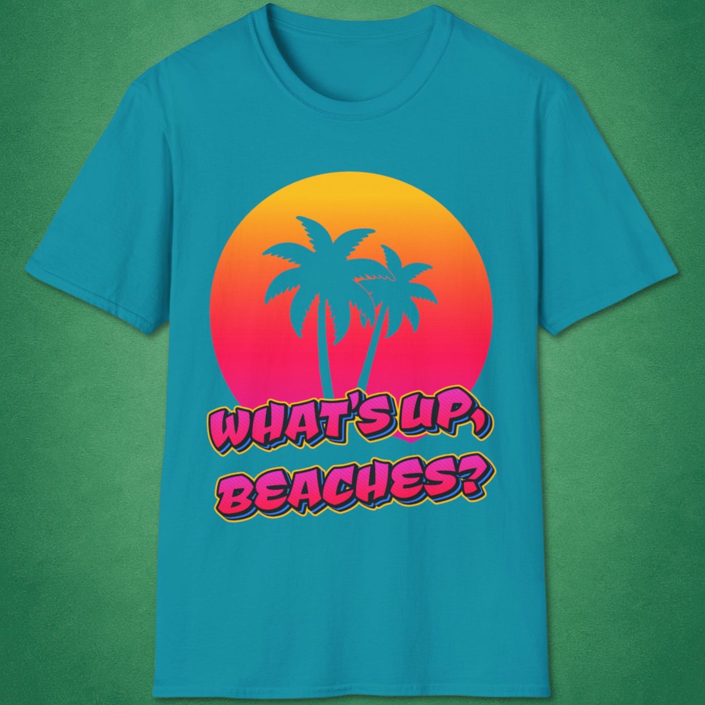 What's Up Beaches T-Shirt