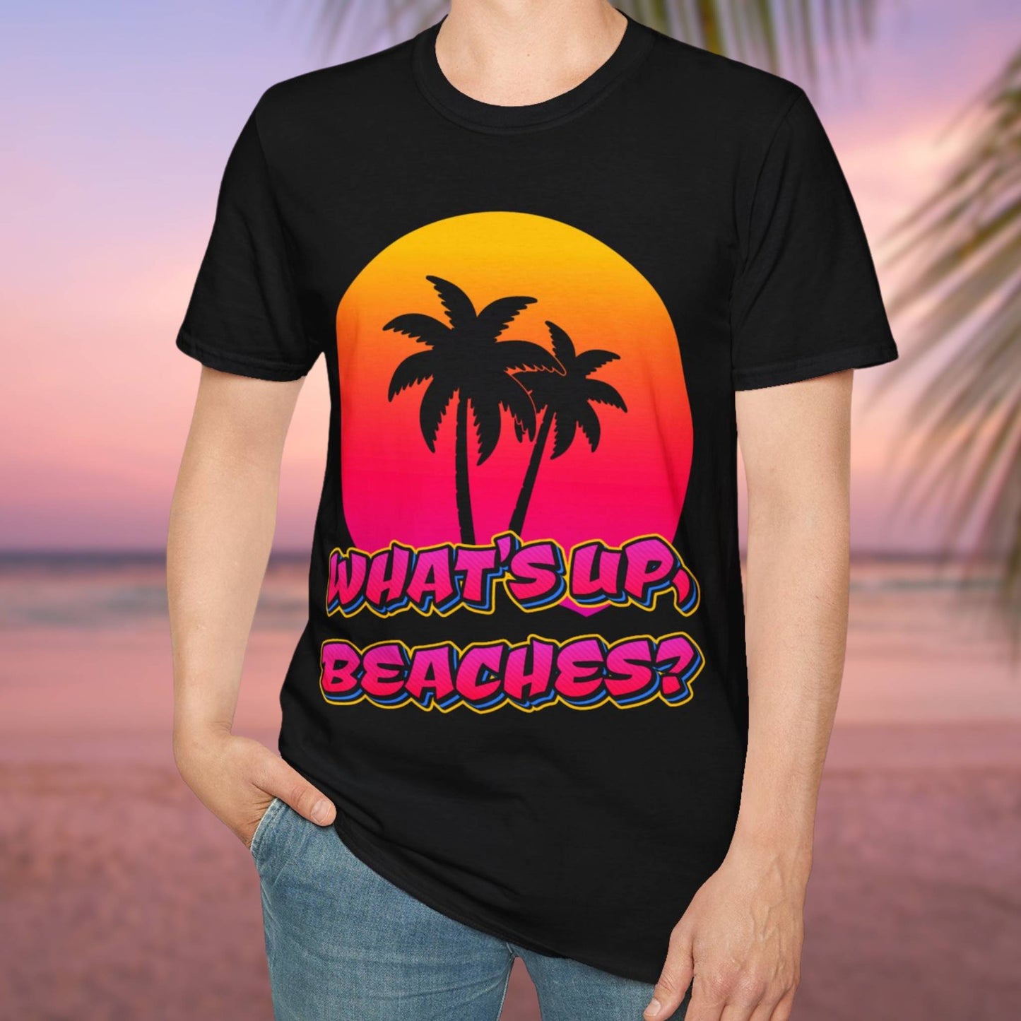 What's Up Beaches T-Shirt