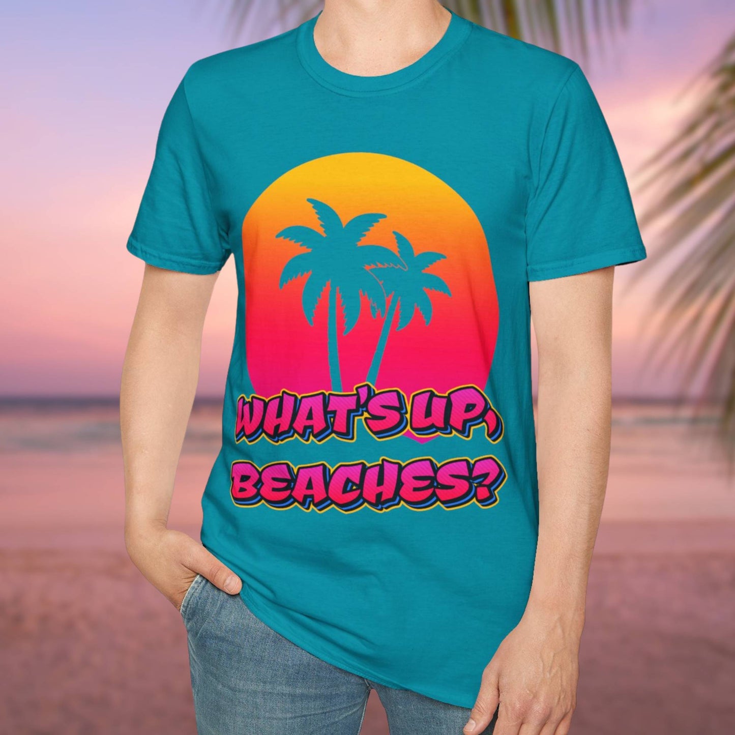 What's Up Beaches T-Shirt