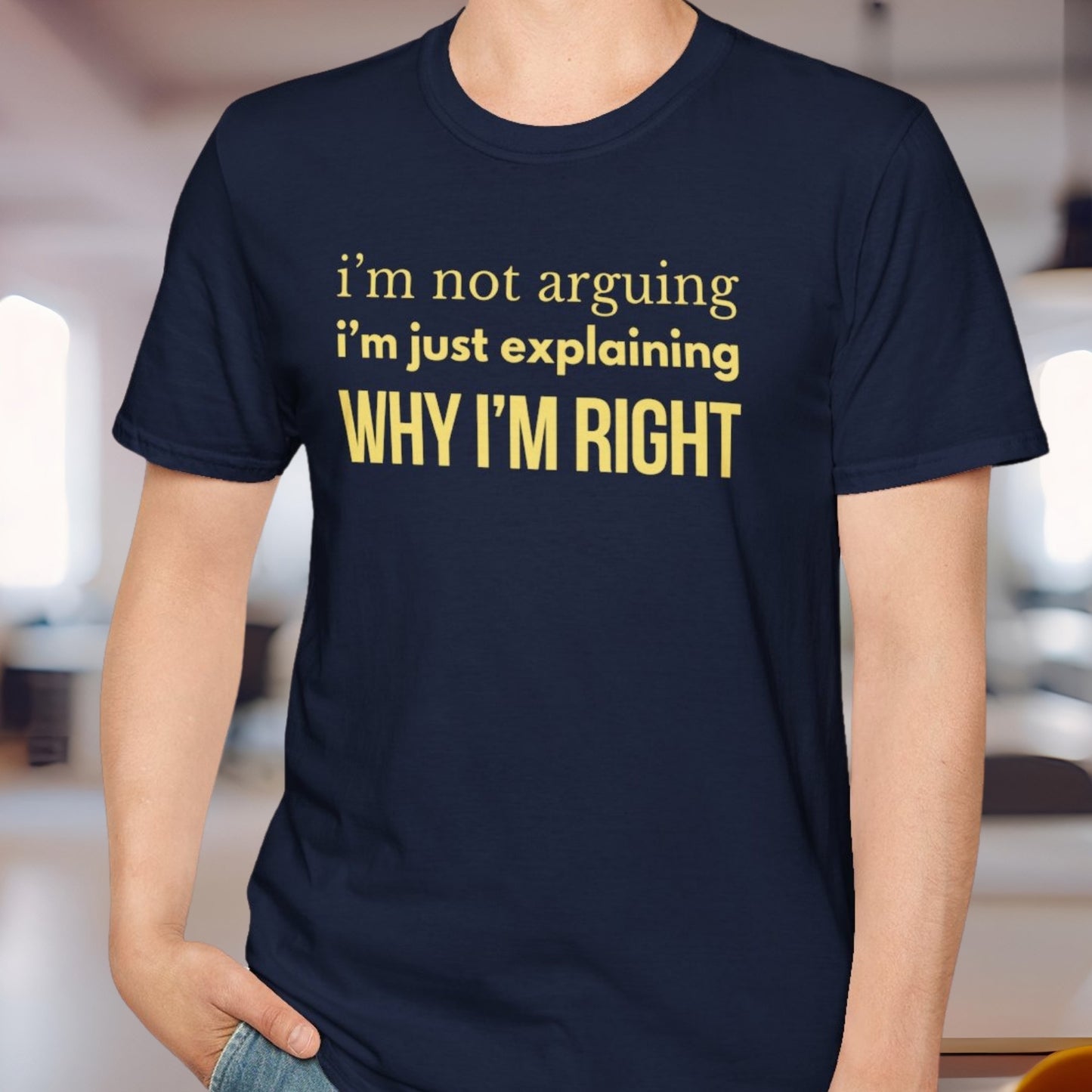 Why I'm Right T-Shirt