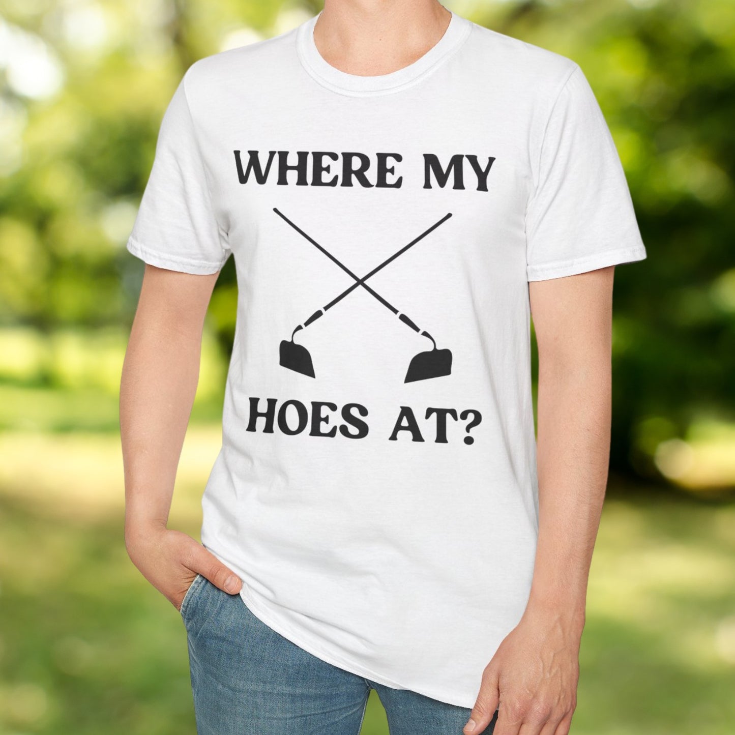 Where My Hoes At T-Shirt