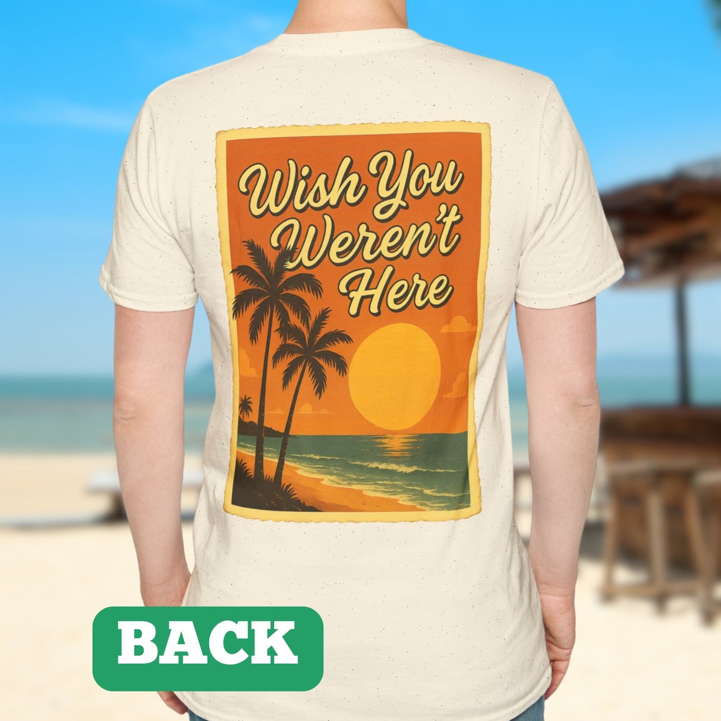 Wish You Weren't Here (Back Print) T-Shirt