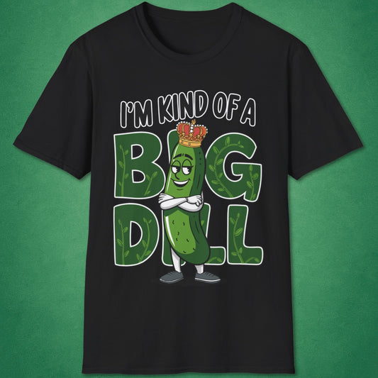 A Big Dill T-Shirt