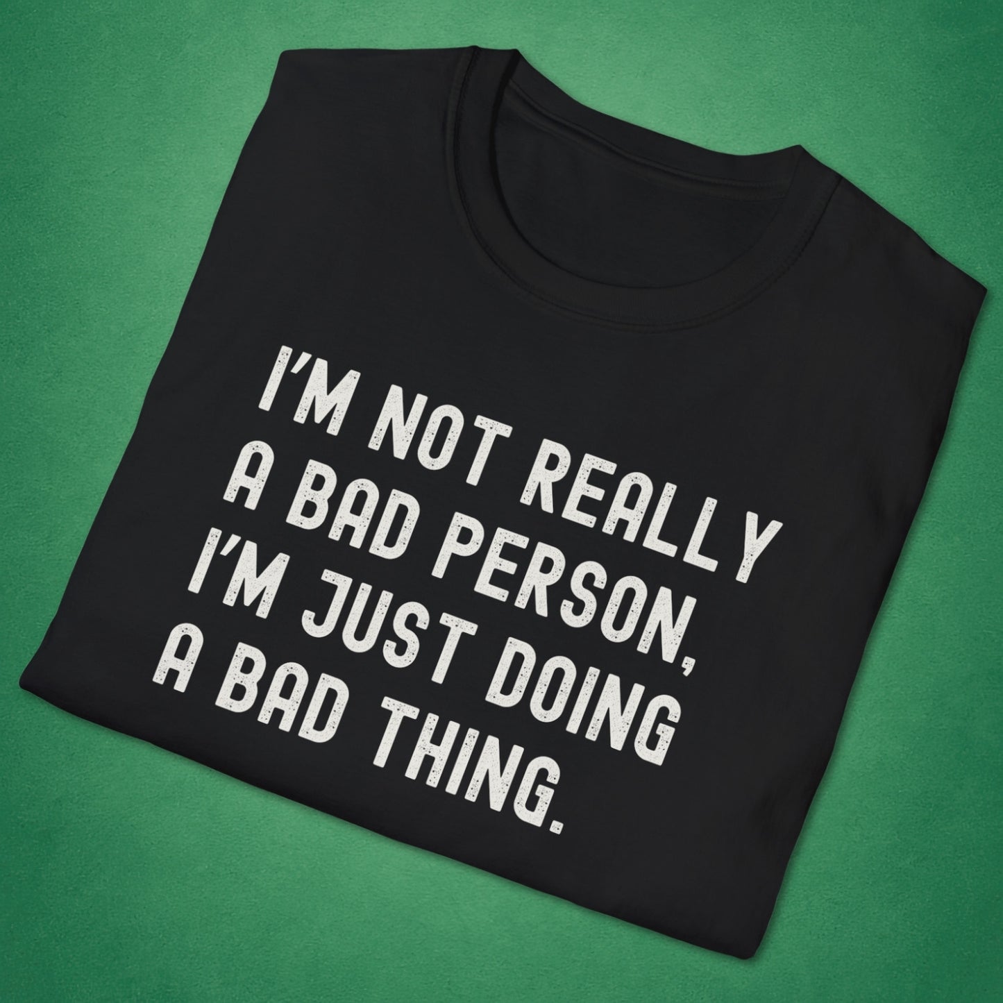 A Bad Person T-Shirt