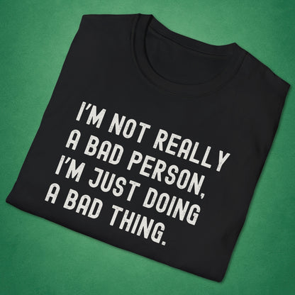 A Bad Person T-Shirt