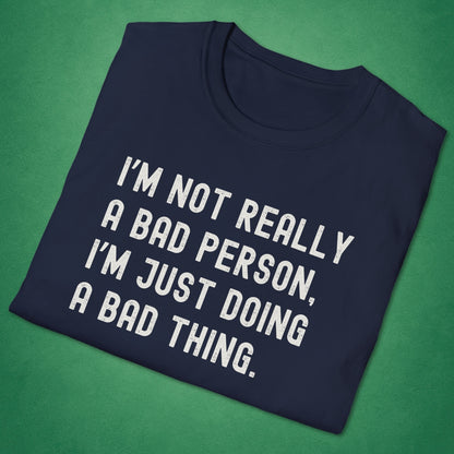 A Bad Person T-Shirt
