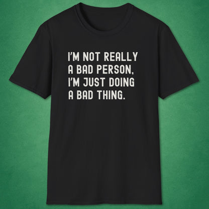 A Bad Person T-Shirt