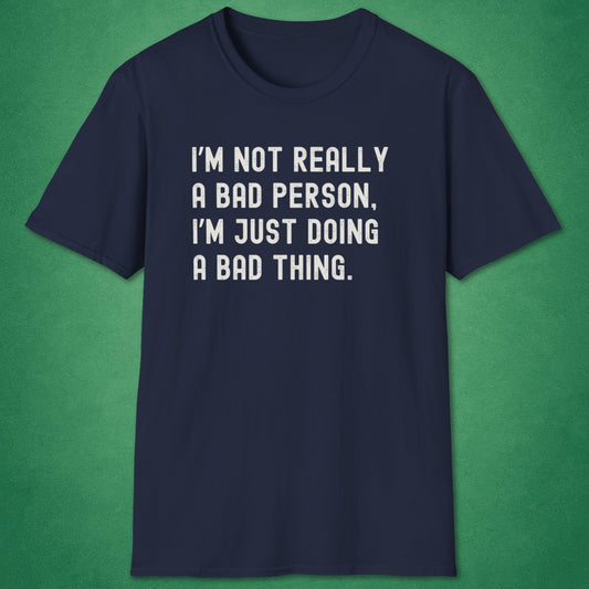 A Bad Person T-Shirt