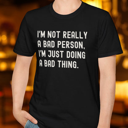 A Bad Person T-Shirt