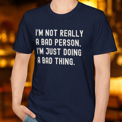 A Bad Person T-Shirt
