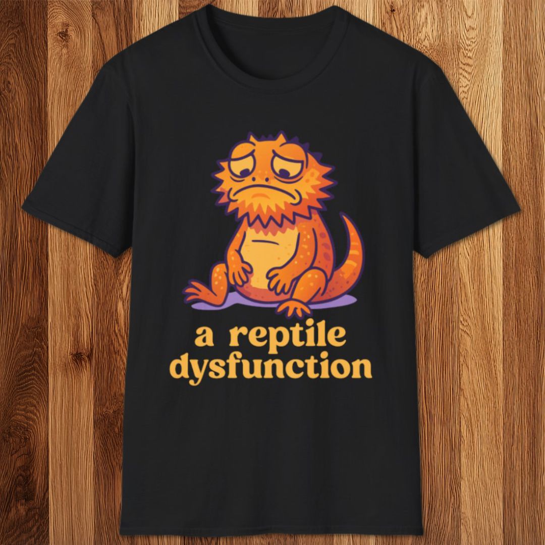 A Reptile Dysfunction T-Shirt