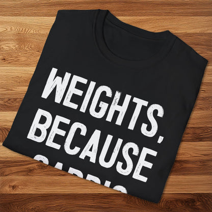 Because Cardio Sucks T-Shirt