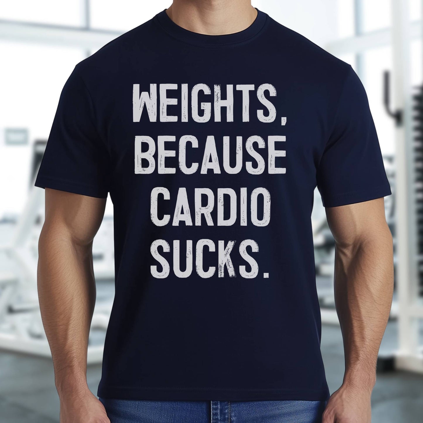 Because Cardio Sucks T-Shirt