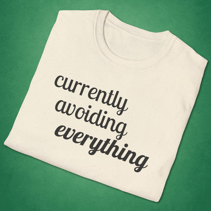 Currently Avoiding Everything T-Shirt
