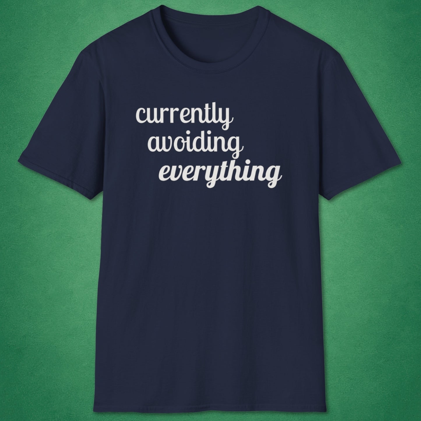 Currently Avoiding Everything T-Shirt