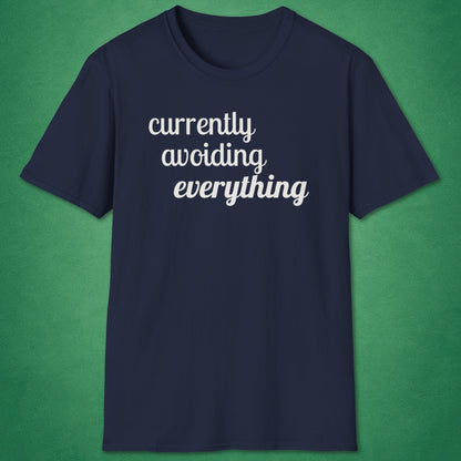 Currently Avoiding Everything T-Shirt