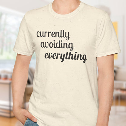 Currently Avoiding Everything T-Shirt