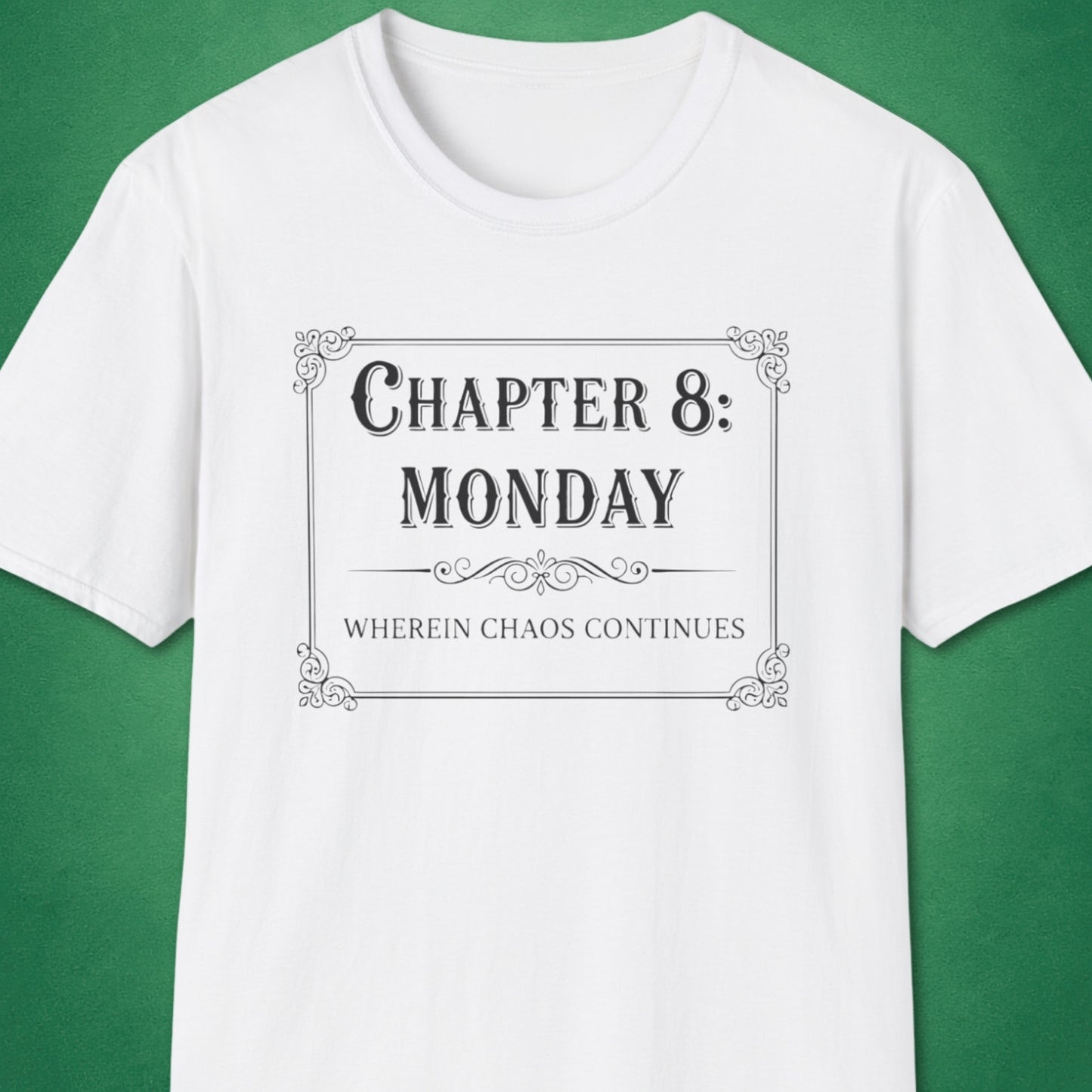 Chapter 8: Monday T-Shirt