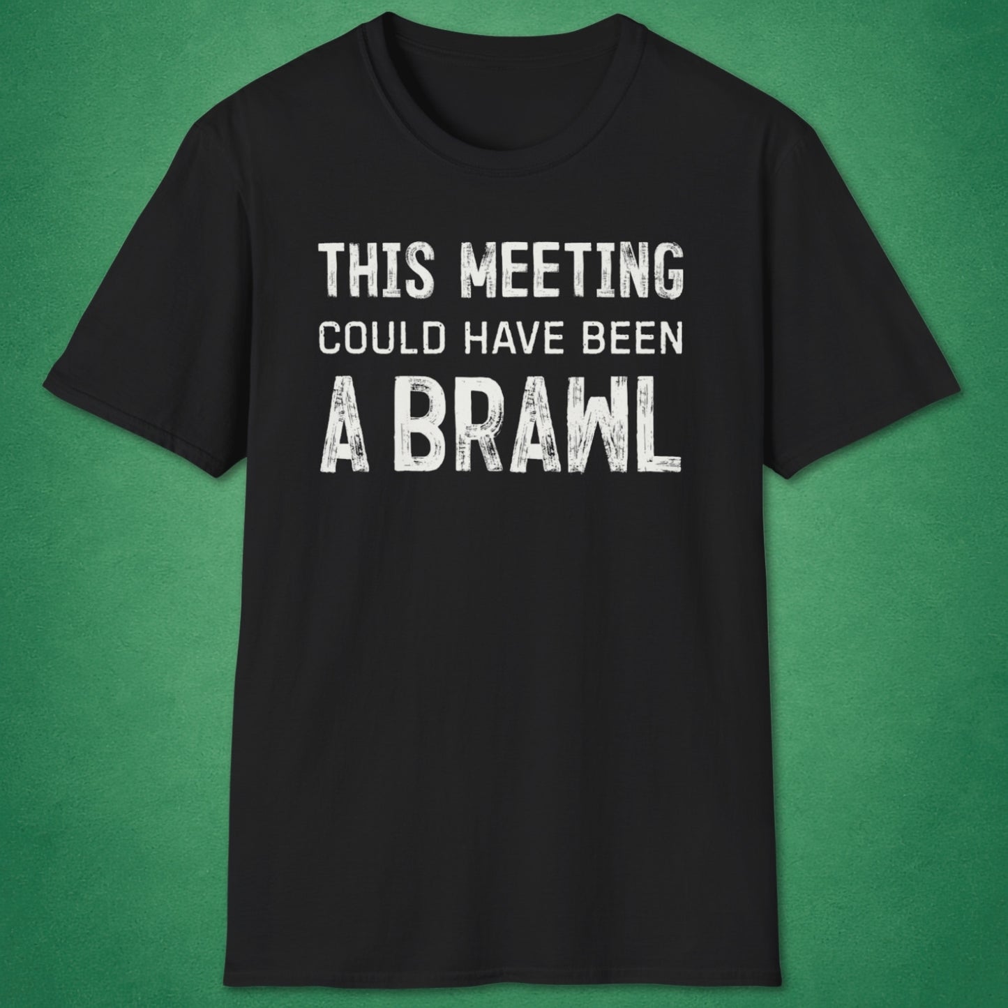 Could Have Been A Brawl T-Shirt