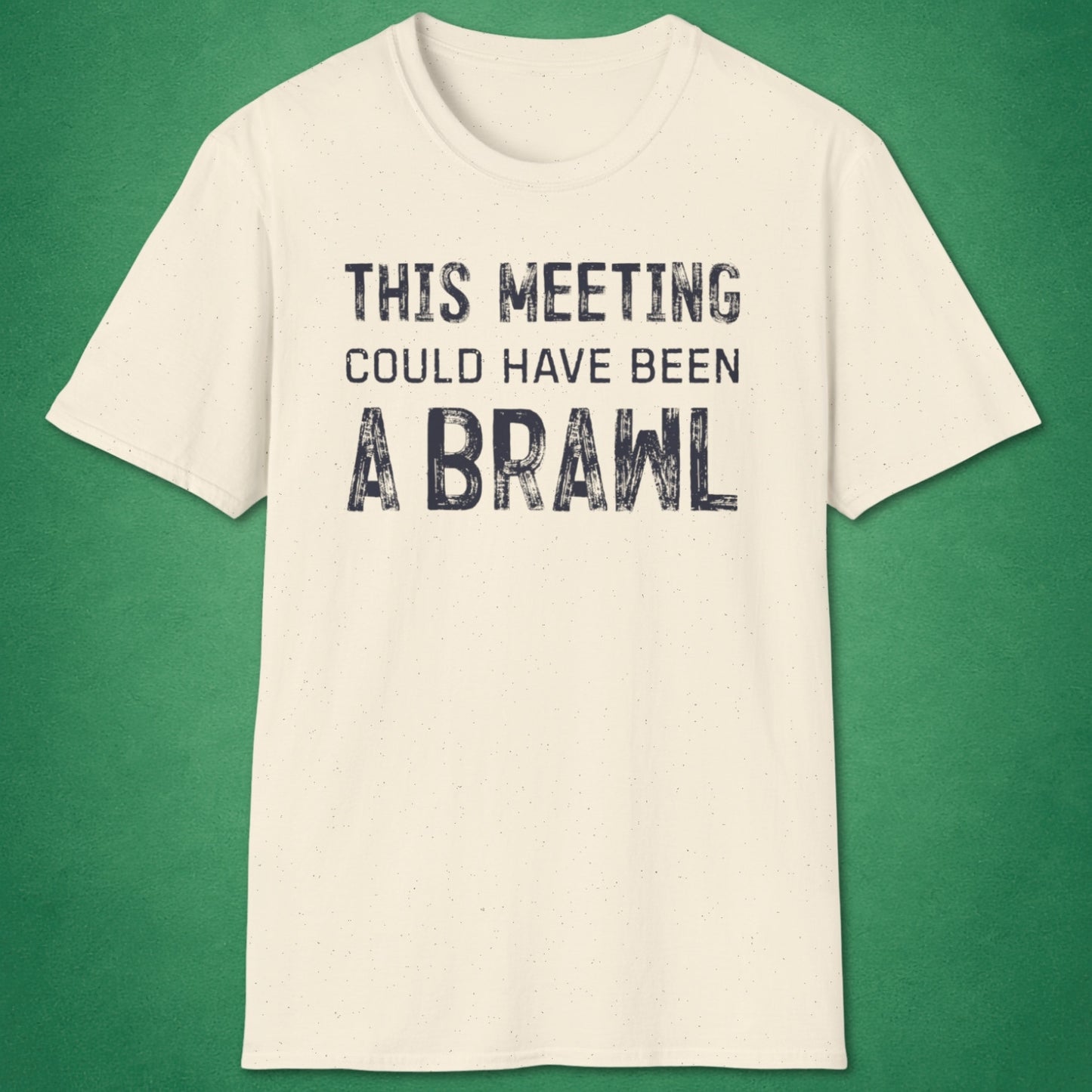 Could Have Been A Brawl T-Shirt