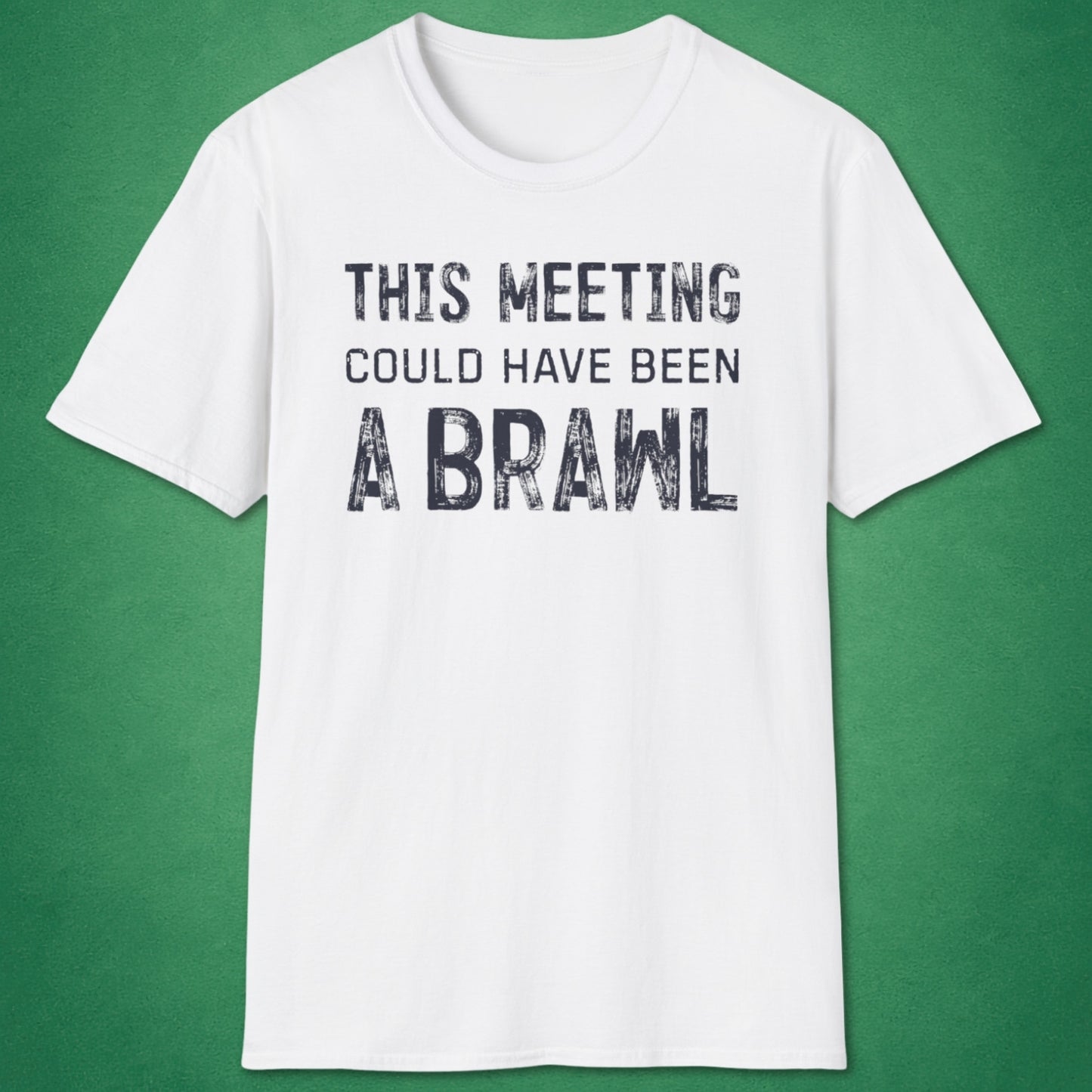 Could Have Been A Brawl T-Shirt