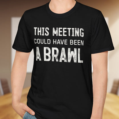 Could Have Been A Brawl T-Shirt