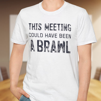 Could Have Been A Brawl T-Shirt