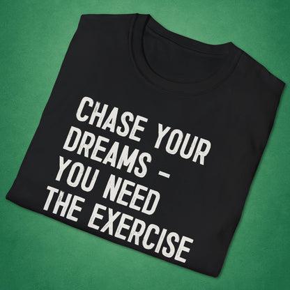 Chase Your Dreams T-Shirt