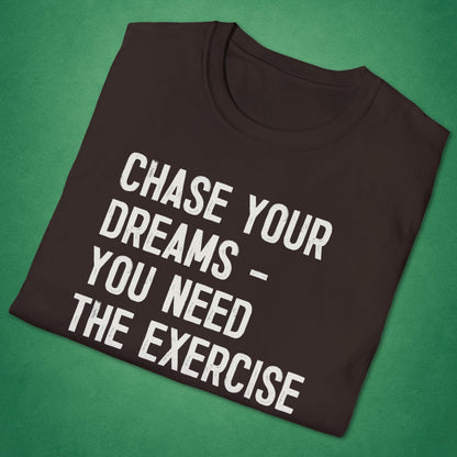 Chase Your Dreams T-Shirt