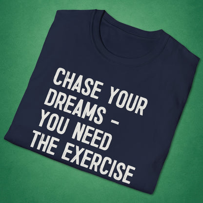Chase Your Dreams T-Shirt