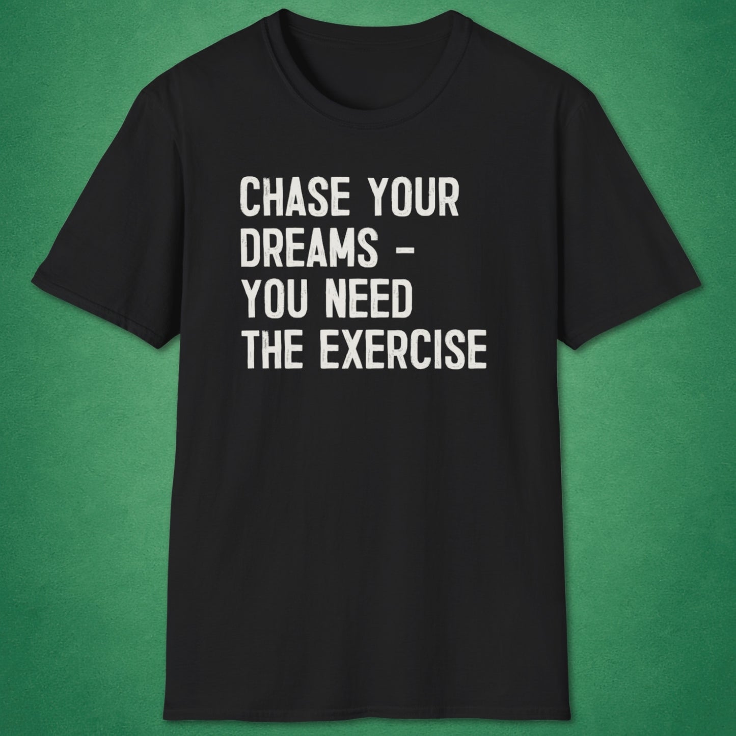 Chase Your Dreams T-Shirt