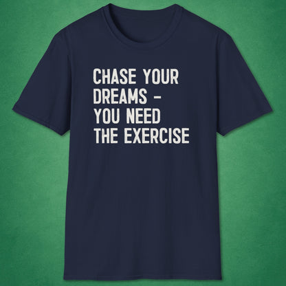 Chase Your Dreams T-Shirt