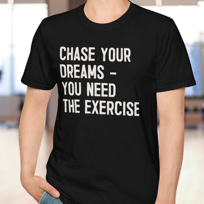 Chase Your Dreams T-Shirt