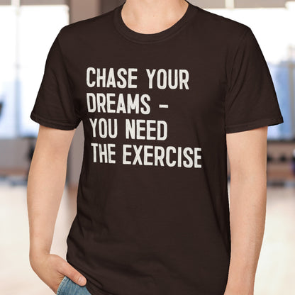 Chase Your Dreams T-Shirt