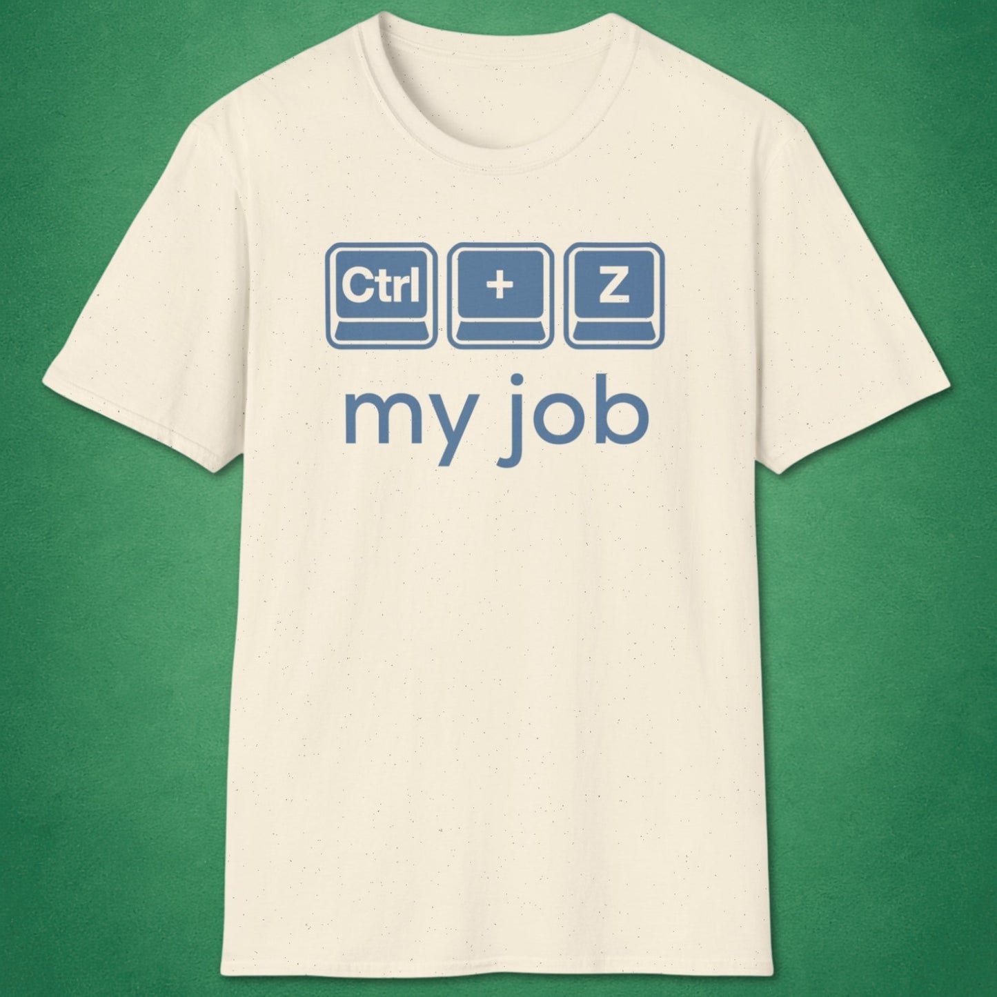 Ctrl+Z My Job T-Shirt