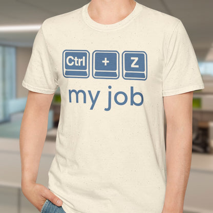 Ctrl+Z My Job T-Shirt