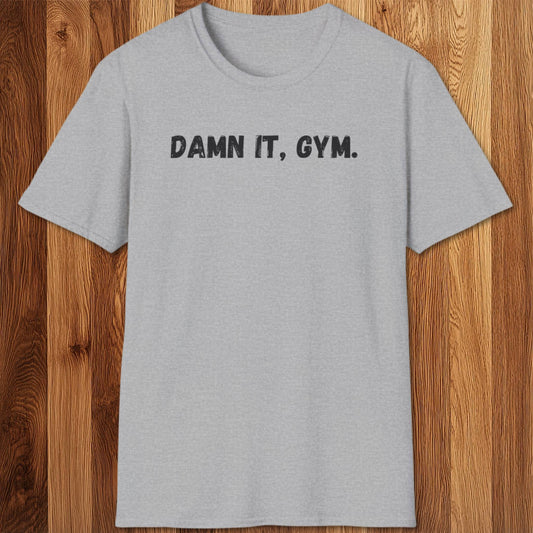 Damn It, Gym T-Shirt