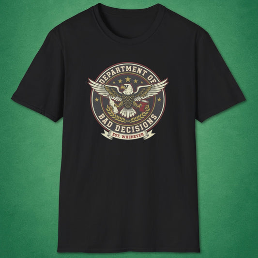 Dept. Of Bad Decisions T-Shirt