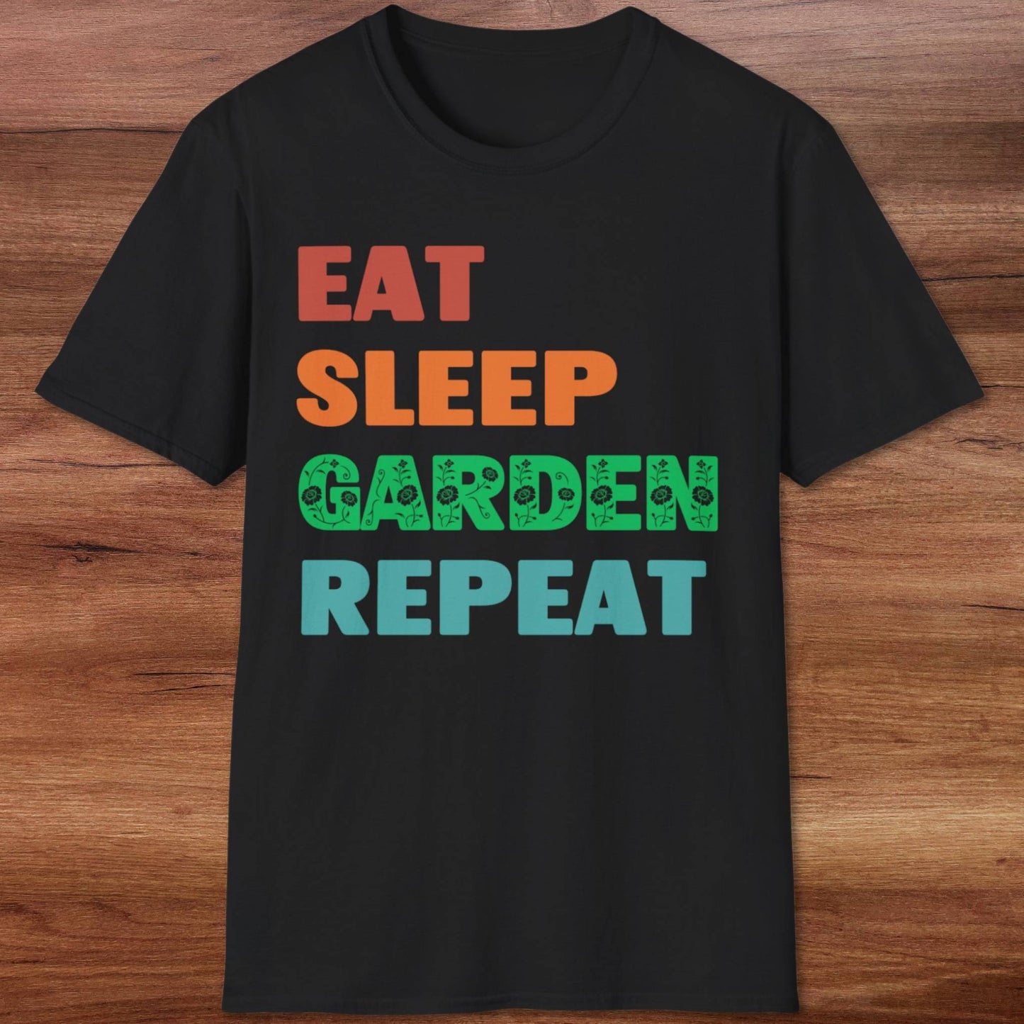 Eat Sleep Garden Repeat T-Shirt