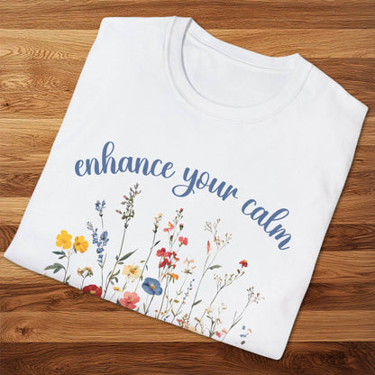 Enhance Your Calm T-Shirt