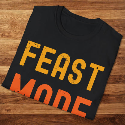 Feast Mode Activated T-Shirt