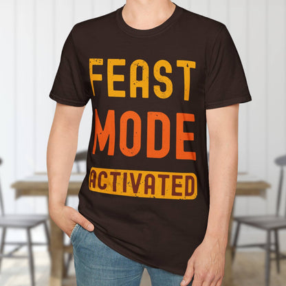 Feast Mode Activated T-Shirt